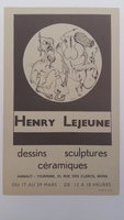 Affiche pour l'exposition <strong><em>Henry Lejeune : dessins sculptures céramique</em> </strong>, (Mons), du 17 au 19 mars.
